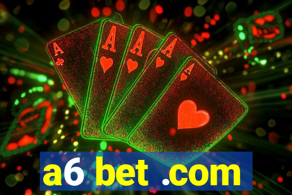 a6 bet .com